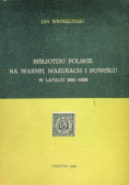Biblioteki polskie na Warmii, Mazurach i Powiślu w latach 1881 - 1939