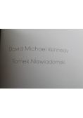 David Michael Kennedy Tomek Niewiadomski