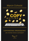 Copywriting Sprzedażowy Jak zmieniać słowa w pieniądze?