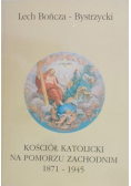 Kościół katolicki na Pomorzu Zachodnim 1871-1945