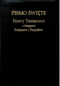 Pismo święte Nowy Testament z Księgami Psalmów i Przysłów