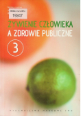 Żywienie człowieka a zdrowie publiczne Tom 3