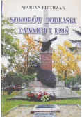 Sokołów Podlaski dawniej i dziś oraz opowiadania podlaskie z lat  1863-1945