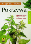 W ogrodzie i kuchni Pokrzywa