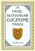 Panie błogosław Ojczyznę naszą Modlitewnik