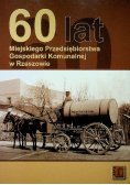 60 lat miejskiego przedsiębiorstwa gospodarki komunalnej w Rzeszowie