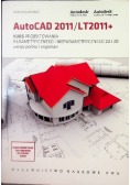 AutoCAD 2011 / LT2011 + Kurs projektowania parametrycznego i nieparametrycznego 2D i 3D