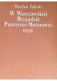 W Warszawskiej Brygadzie Pancerno  Motorowej 1939