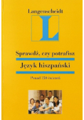 Sprawdź czy potrafisz język hiszpański