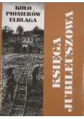 Koło Pionierów Elbląga Księga Jubileuszowa