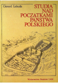 Studia nad początkami państwa polskiego, Tom I