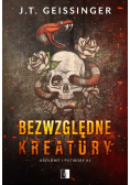 Królowe i potwory Tom 1 Bezwzględne kreatury