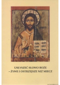 Usłyszeć słowo Boże - żywe i ostrzejsze niż miecz