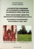 Ludobójstwo dokonane  na duchownych obrządku łacińskiego przez Oun  Upa oraz zniszczenia obiektów sakralnych rzymskokatolickich 1939  1947
