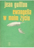 Ewangelia w moim życiu