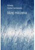 Bliżej milczenia