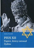 Pius XII Papież który ratował Żydów