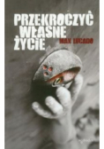 Przekroczyć własne życie