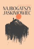 Najbogatszy jaskiniowiec