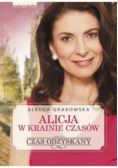 Czas odzyskany Tom III Alicja w krainie czasów