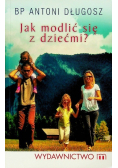 Jak modlić się z dziećmi