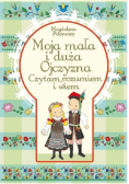Moja mała i duża Ojczyzna Czytam rozumiem i wiem