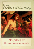 Moją radością jest Chrystus Zmartwychwstały