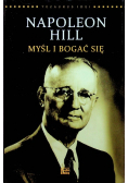 Napoleon Hill Myśl i bogać się