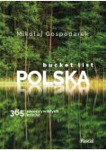 Bucket list Polska. 365 nieoczywistych miejsc