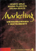 Marketing uwarunkowania i instrumenty