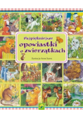 Najpiękniejsze opowiastki o zwierzątkach