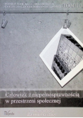 Człowiek z niepełnosprawnością w przestrzeni społecznej Tom 11