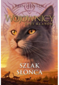 Wojownicy. Szlak Słońca
