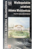 Wielkopolskim szlakiem Adama Mickiewicza