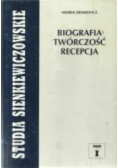 Henryk Sienkiewicz: biografia, twórczość, recepcja Tom 1
