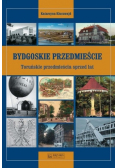 Bydgoskie Przedmieście Toruńskie przedmieścia sprzed lat