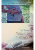 Różaniec - moje życie