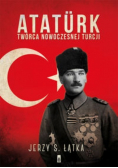 Atatrk Twórca nowoczesnej Turcji