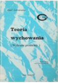 Teoria wychowania ( wybrane problemy )