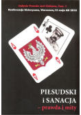 Piłsudski i sanacja prawda i mity Tom 1