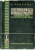 Czechosłowacja W Polskiej  polityce  zagranicznej w latach 1932-1938