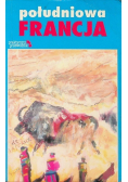 Południowa Francja. Praktyczny przewodnik