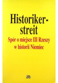 Historikerstreit Spór o miejsce III Rzeszy w historii Niemiec