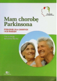 Mam chorobę Parkinsona