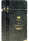 Świątobliwy żywot wielebnego Ojca Fr. M.P. Libermanna, 1906r.