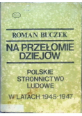 Na przełomie dziejów. Polskie stronnictwo ludowe w latach 1945-1947