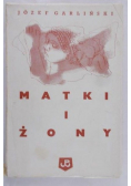 Garliński Józef - Matki i żony