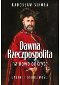 Dawna Rzeczpospolita na nowo odkryta