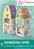 Kolorowanki domki Ulica Biblioteczna i Szczęśliwa