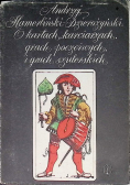Hamerliński- Dzierożyński Andrzej - O kartach, karciarzach, grach poczciwych i grach szulerskich